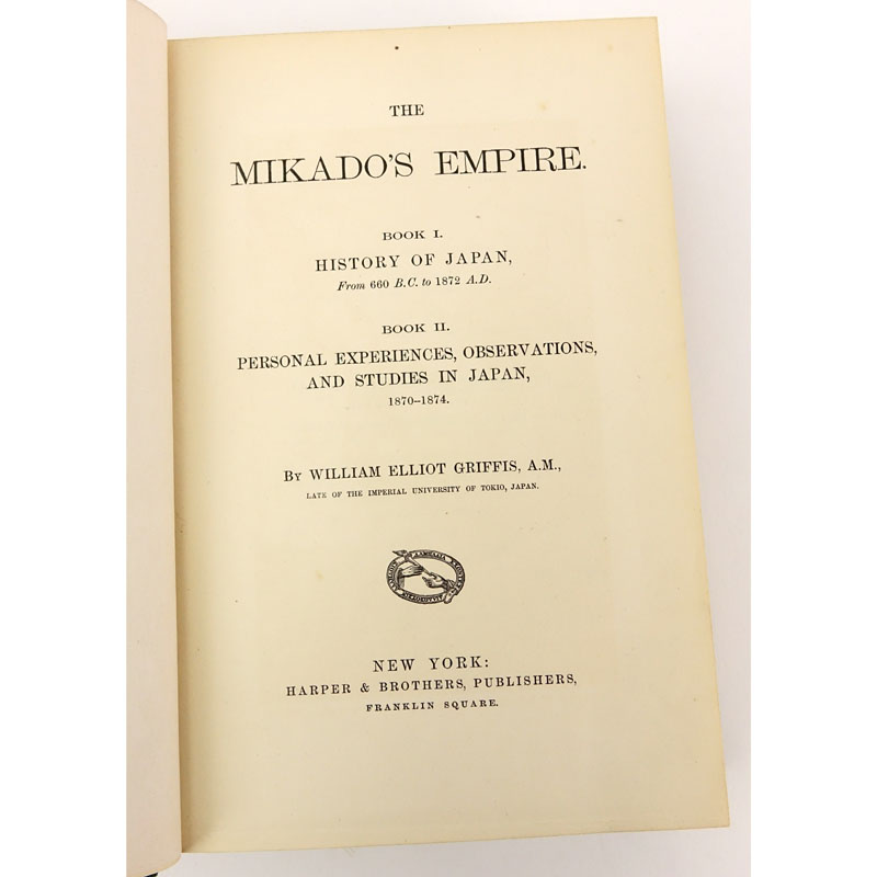 19th Century Book - William Griffis "The Mikado's Empire". Published 1876 -  Harper & Brothers. Good condition with wear commensurate with age.